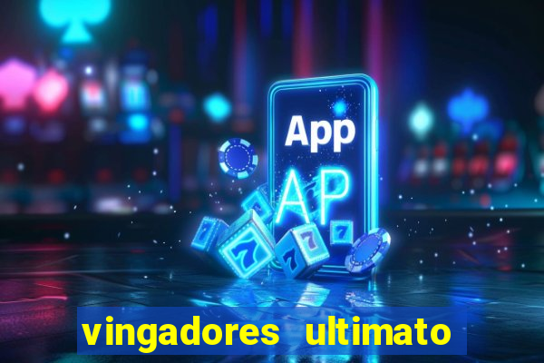 vingadores ultimato dublado download